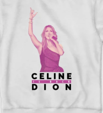 celine-dion-is-back-white-sweatshirts